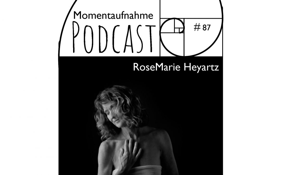 # 87 Momentaufnahme mit RoseMarie Heyarzt