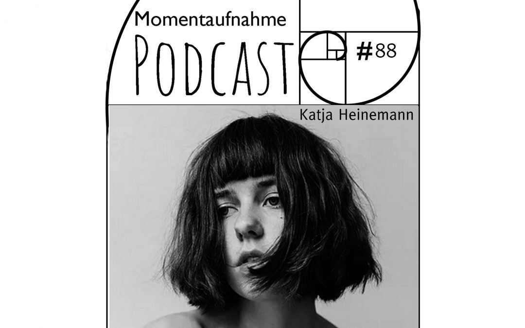 # 88 Momentaufnahme mit Katja Heinemann