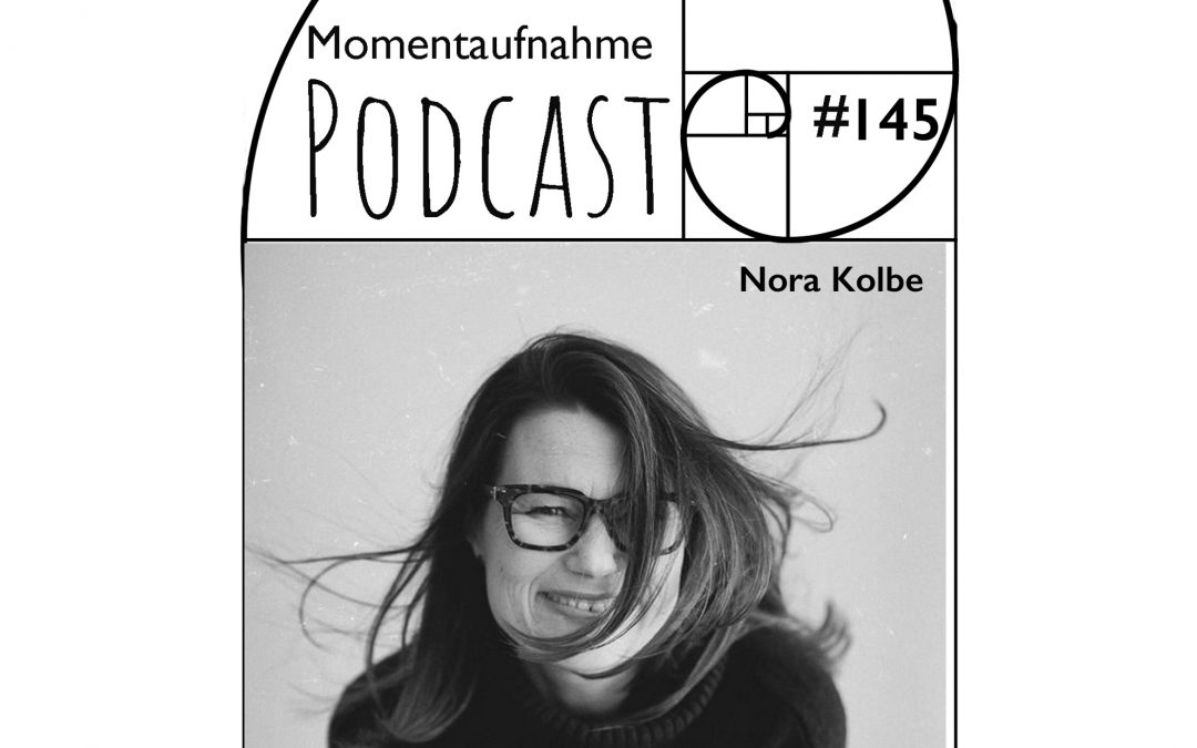# 145 Momentaufnahme mit Nora Kolbe