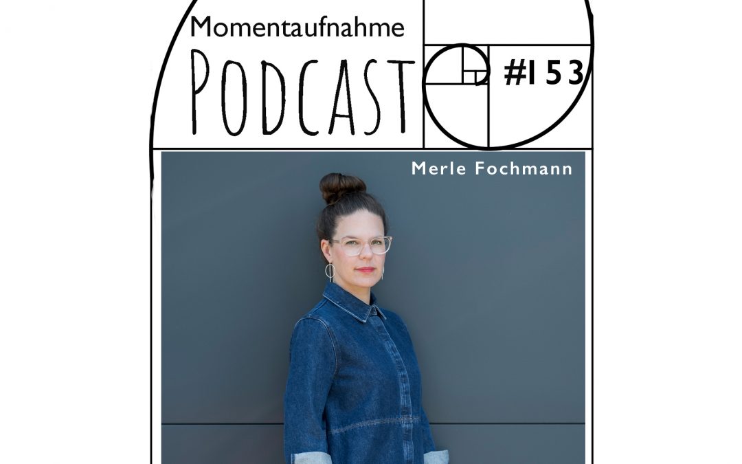 # 153 – Momentaufnahme Merle Forchmann