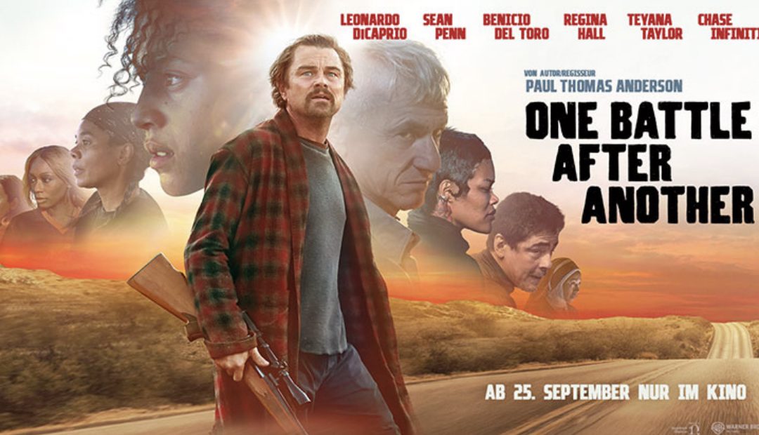 One Battle After Another – eine persönliche Annäherung